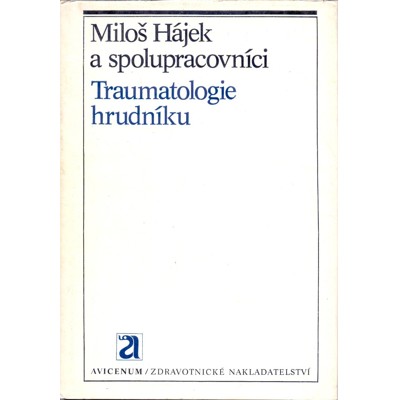 Miloš Hájek, Kolektiv - Traumatologie hrudníku (1980)