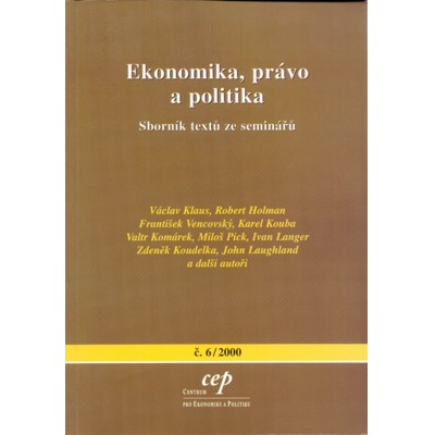 Ekonomika, právo a politika: Sborník textů ze seminářů (2000)