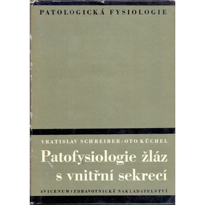 Schreiber, Küchel - Patofysiologie žláz s vnitřní sekrecí (1970)