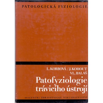 Korbová, Kohout, Balaš - Patofyziologie trávicího ústrojí (1985)