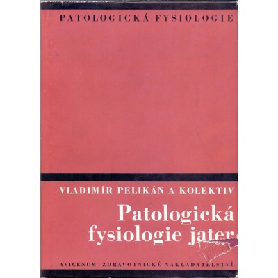 Pelikán - Patologická fysiologie jater (1973)