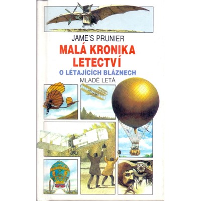 Prunier - Malá kronika letectví: O létajících bláznech (1994)
