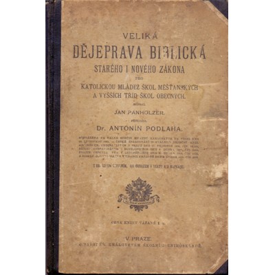 Panholzer - Veliká dějeprava biblická starého i nového zákona (1913)