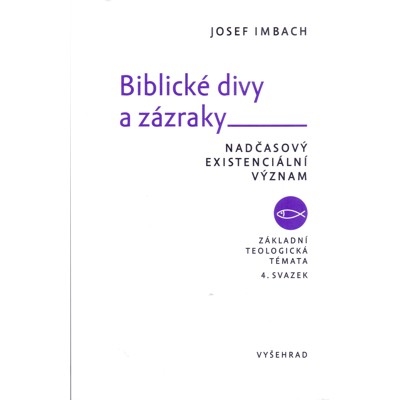 Imbach - Biblické divy a zázraky: Nadčasový existenciální význam (2017)