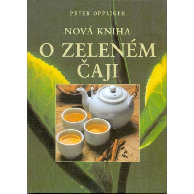 Oppliger - Nová kniha o zeleném čaji (2000)