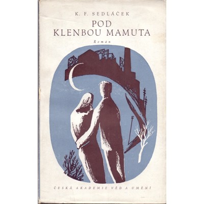 Sedláček - Pod klenbou mamuta (1943) + Autorské věnování