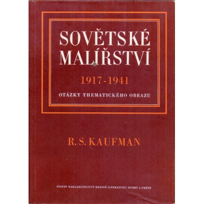 Kaufman - Sovětské malířství 1917 - 1941 (1953)