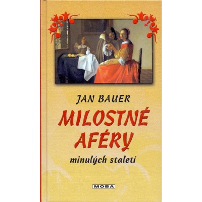 Bauer - Milostné aféry minulých staletí (2007)