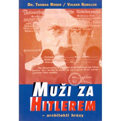 Röder, Kubillus - Muži za Hitlerem: Architekti hrůzy (2000)