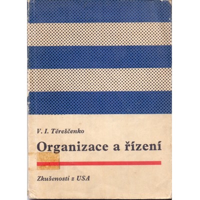 Těreščenko - Organizace a řízení výroby: Zkušenosti z USA (1966)