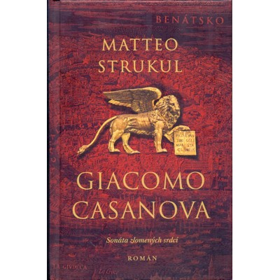 Strukul - Giacomo Casanova: Sonáta zlomených srdcí (2020)