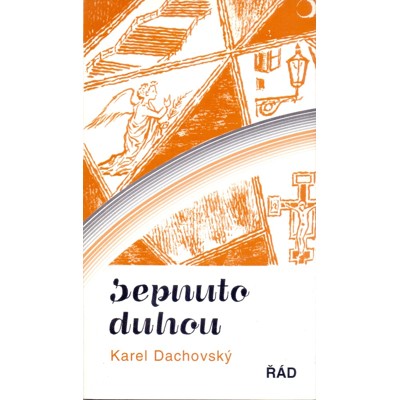 Dachovský - Sepnuto duhou (2007)