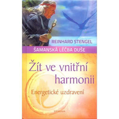 Stengel - Žít ve vnitřní harmonii: Energetické uzdravení (2018)