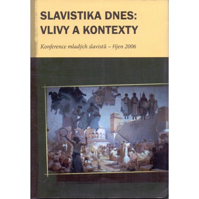 Příhoda (ed.), Vaňková (ed.) - Slavistika dnes: vlivy a kontexty (2008)