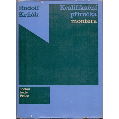 Krňák - Kvalifikační příručka montéra (1971)...