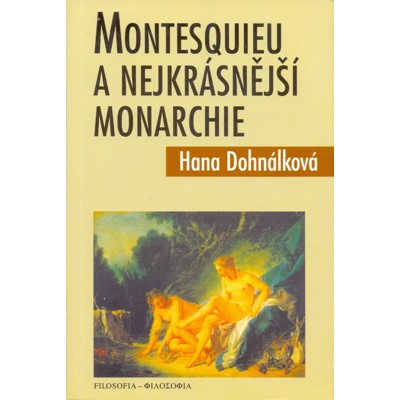Dohnálková - Montesquieu a nejkrásnější monarchie (2006)