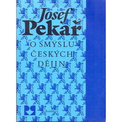 Pekař - O smyslu českých dějin (1990)