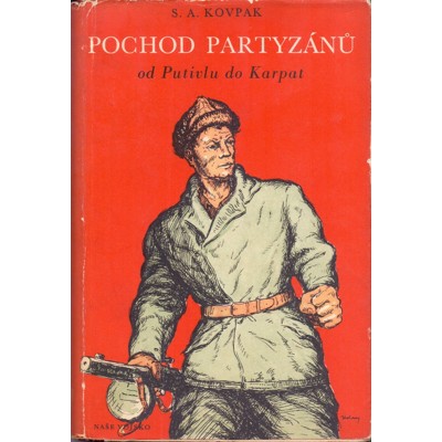 Kovpak - Pochod partyzánů: od Putivlu do Karpat (1951)