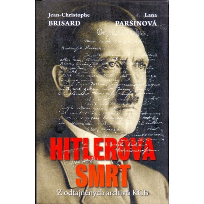Brisard, Parshina - Hitlerova smrt: Z odtajněných archívů KGB (2019)