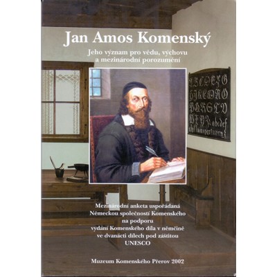 Jan Amos Komenský: Jeho význam pro vědu, výchovu a mezinárodní porozumění (200...