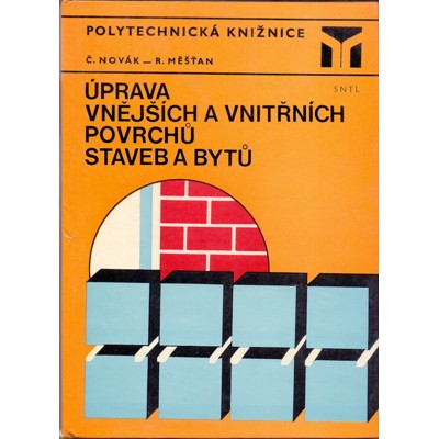 Novák, Měšťan - Úprava vnějších a vnitřních povrchů staveb a bytů (1982)...