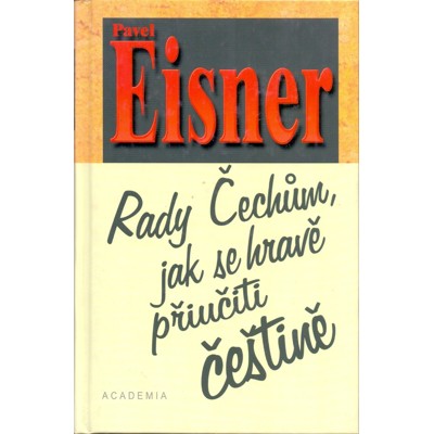 Eisner - Rady Čechům, jak se hravě přiučiti češtině (2002)