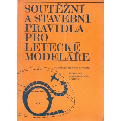 Soutěžní a stavební pravidla pro letecké modeláře (1977)