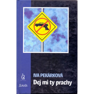 Pekárková - Dej mi ty prachy (2001)