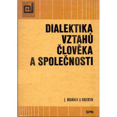 Beránek, Kolektiv - Dialektika vztahů člověka a společnosti (1977)