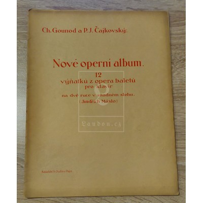 Gounod, Čajkovský, Máslo - Nové operní album: 12 výňatků z opera baletů pro kl...